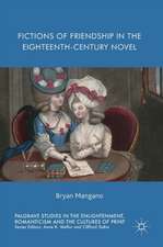 Fictions of Friendship in the Eighteenth-Century Novel