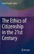 The Ethics of Citizenship in the 21st Century