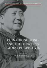 China, Hong Kong, and the Long 1970s: Global Perspectives