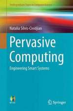 Pervasive Computing: Engineering Smart Systems