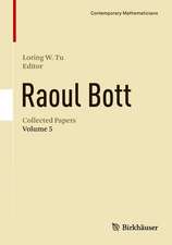 Raoul Bott: Collected Papers: Volume 5