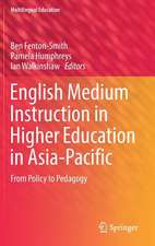 English Medium Instruction in Higher Education in Asia-Pacific: From Policy to Pedagogy