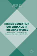 Higher Education Governance in the Arab World: Exploring the Challenges of the Education Sector and Social Realities