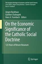 On the Economic Significance of the Catholic Social Doctrine: 125 Years of Rerum Novarum