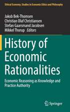 History of Economic Rationalities: Economic Reasoning as Knowledge and Practice Authority