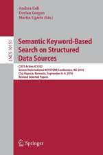 Semantic Keyword-Based Search on Structured Data Sources: COST Action IC1302 Second International KEYSTONE Conference, IKC 2016, Cluj-Napoca, Romania, September 8–9, 2016, Revised Selected Papers