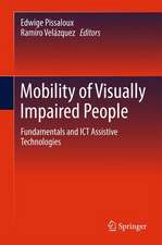 Mobility of Visually Impaired People: Fundamentals and ICT Assistive Technologies