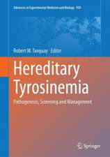 Hereditary Tyrosinemia: Pathogenesis, Screening and Management