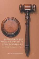 Globalization and Africa’s Transition to Constitutional Rule: Socio-Political Developments in Nigeria