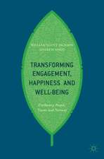 Transforming Engagement, Happiness and Well-Being: Enthusing People, Teams and Nations