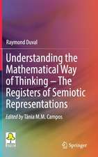 Understanding the Mathematical Way of Thinking – The Registers of Semiotic Representations