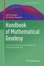 Handbook of Mathematical Geodesy: Functional Analytic and Potential Theoretic Methods