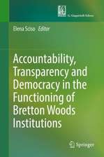 Accountability, Transparency and Democracy in the Functioning of Bretton Woods Institutions