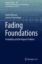 Fading Foundations: Probability and the Regress Problem