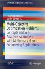 Multi-Objective Optimization Problems: Concepts and Self-Adaptive Parameters with Mathematical and Engineering Applications