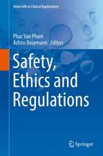 Safety, Ethics and Regulations