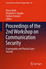 Proceedings of the 2nd Workshop on Communication Security: Cryptography and Physical Layer Security