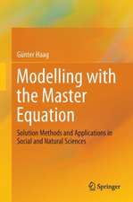 Modelling with the Master Equation: Solution Methods and Applications in Social and Natural Sciences