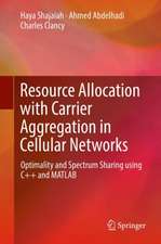 Resource Allocation with Carrier Aggregation in Cellular Networks: Optimality and Spectrum Sharing using C++ and MATLAB