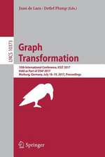 Graph Transformation: 10th International Conference, ICGT 2017, Held as Part of STAF 2017, Marburg, Germany, July 18-19, 2017, Proceedings