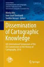 Dissemination of Cartographic Knowledge: 6th International Symposium of the ICA Commission on the History of Cartography, 2016