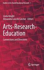 Arts-Research-Education: Connections and Directions