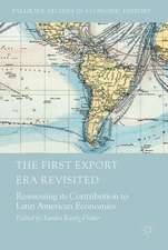 The First Export Era Revisited: Reassessing its Contribution to Latin American Economies