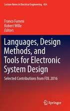 Languages, Design Methods, and Tools for Electronic System Design: Selected Contributions from FDL 2016