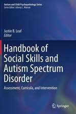 Handbook of Social Skills and Autism Spectrum Disorder: Assessment, Curricula, and Intervention