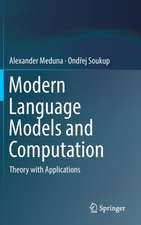 Modern Language Models and Computation: Theory with Applications