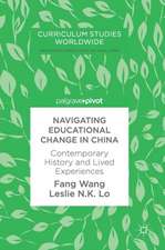 Navigating Educational Change in China: Contemporary History and Lived Experiences