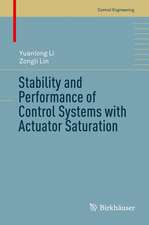 Stability and Performance of Control Systems with Actuator Saturation