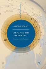 China and the Middle East: Venturing into the Maelstrom