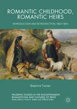 Romantic Childhood, Romantic Heirs: Reproduction and Retrospection, 1820 - 1850