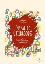 Dis/abled Childhoods?: A Transdisciplinary Approach