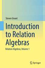 Introduction to Relation Algebras: Relation Algebras, Volume 1