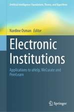 Electronic Institutions: Applications to uHelp, WeCurate and PeerLearn 