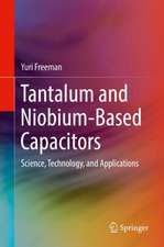 Tantalum and Niobium-Based Capacitors: Science, Technology, and Applications 