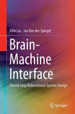 Brain-Machine Interface: Closed-loop Bidirectional System Design