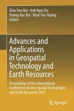 Advances and Applications in Geospatial Technology and Earth Resources: Proceedings of the International Conference on Geo-Spatial Technologies and Earth Resources 2017