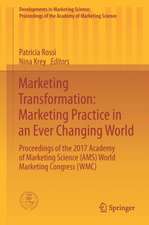 Marketing Transformation: Marketing Practice in an Ever Changing World: Proceedings of the 2017 Academy of Marketing Science (AMS) World Marketing Congress (WMC)