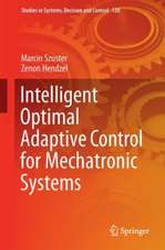 Intelligent Optimal Adaptive Control for Mechatronic Systems