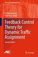 Feedback Control Theory for Dynamic Traffic Assignment