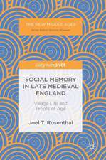 Social Memory in Late Medieval England: Village Life and Proofs of Age