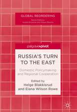 Russia's Turn to the East: Domestic Policymaking and Regional Cooperation