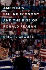 America's Failing Economy and the Rise of Ronald Reagan