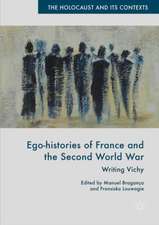 Ego-histories of France and the Second World War: Writing Vichy