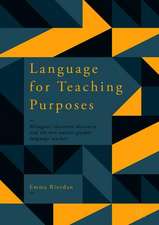 Language for Teaching Purposes