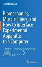 Biomechanics, Muscle Fibers, and How to Interface Experimental Apparatus to a Computer