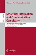 Structural Information and Communication Complexity: 24th International Colloquium, SIROCCO 2017, Porquerolles, France, June 19-22, 2017, Revised Selected Papers